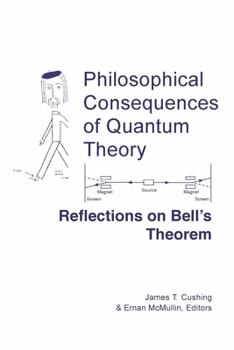Paperback Philosophical Consequences of Quantum Theory: Reflections on Bell's Theorem Book