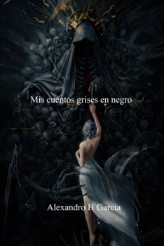 Paperback MIS Cuentos Grises En Negro [Spanish] Book
