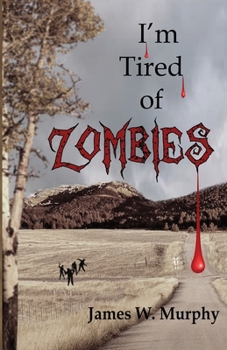 Paperback I'm Tired Of Zombies Book