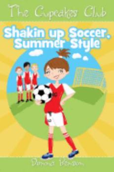 Paperback The Cupcakes Club #1, Shakin Up Soccer, Summer Style Book