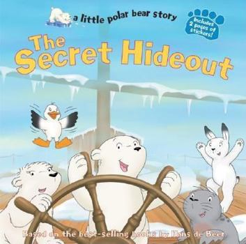 Paperback The Secret Hideout: A Little Polar Bear Story Book