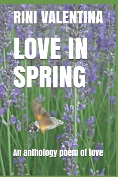 Paperback Love in Spring: An anthology poem of love Book