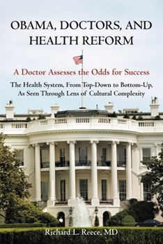 Obama, Doctors, and Health Reform: A Doctor Assesses the Odds for Success