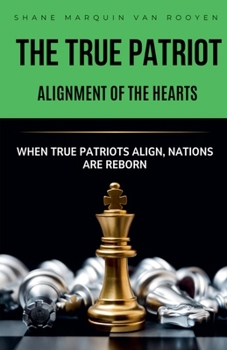 The True Patriot Alignment of the Heart