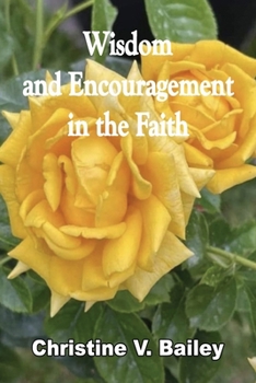 Wisdom and Encouragement in the Faith