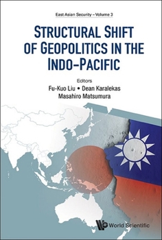 Hardcover Structural Shift of Geopolitics in the Indo-Pacific Book