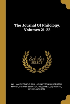 Paperback The Journal Of Philology, Volumes 21-22 Book