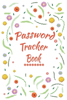 Password Tracker Book: Logbook To Protect Usernames PIN Book, Website Organizer, Logging Book, Remember Webs, Pin, password keeper, lock book