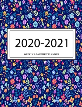 2020 - 2021 Weekly And Monthly Planner: Calendar Schedule + Organizer | Inspirational Quotes (2020-2021 Academic Planners