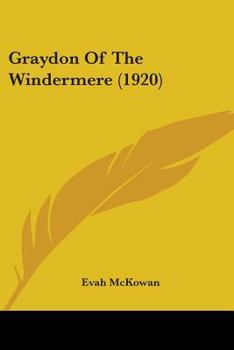 Paperback Graydon Of The Windermere (1920) Book