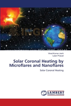 Paperback Solar Coronal Heating by Microflares and Nanoflares Book