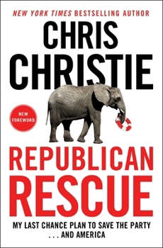 Paperback Republican Rescue: My Last Chance Plan to Save the Party . . . and America Book