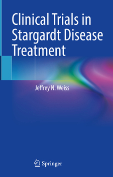 Hardcover Clinical Trials in Stargardt Disease Treatment Book
