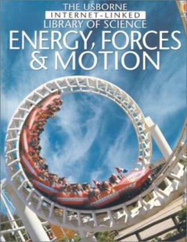 Energy Forces Motion Internet Linked - Book  of the Usborne Library of Science