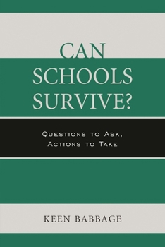 Hardcover Can Schools Survive?: Questions to Ask, Actions to Take Book