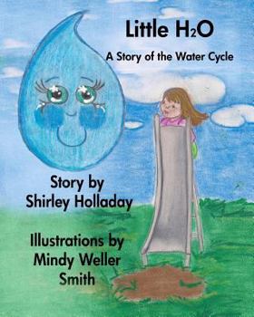 Paperback Little H 2 O: A Story About the Rain Cycle Book