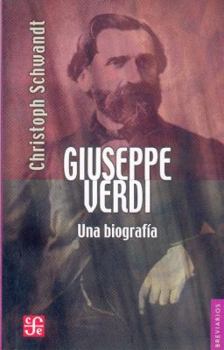 Paperback Giuseppe Verdi: Una biografía (Breviarios, 460) (Spanish Edition) [Spanish] Book