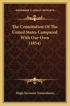 The Constitution of the United States Compared with Our Own