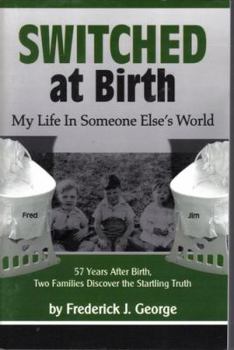 Switched At Birth: My Life in Someone Else's World