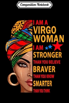 Composition Notebook: Virgo woman I am stronger braver smarter  Journal/Notebook Blank Lined Ruled 6x9 100 Pages