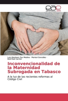 Paperback Inconvencionalidad de la Maternidad Subrogada en Tabasco [Spanish] Book