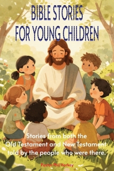 Bible Stories for Young Children: Stories of Faith For Young Children (BIBLE STORIE FOR KIDS)