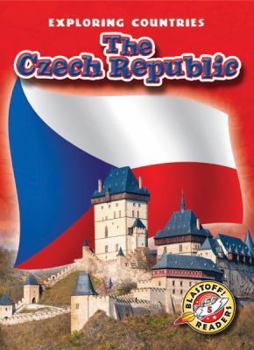 The Czech Republic - Book  of the Blastoff! Readers: Exploring Countries