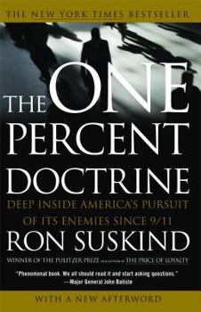 Paperback The One Percent Doctrine: Deep Inside America's Pursuit of Its Enemies Since 9/11 Book