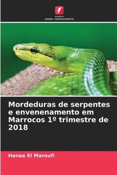 Paperback Mordeduras de serpentes e envenenamento em Marrocos 1° trimestre de 2018 [Portuguese] Book