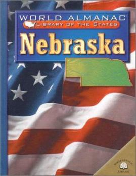 Nebraska: The Cornhusker State (World Almanac Library of the States) - Book  of the World Almanac® Library of the States