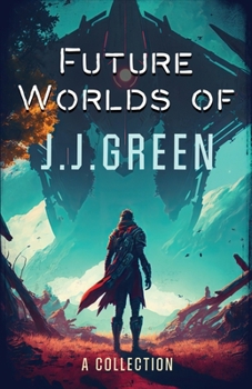Paperback Future Worlds of JJ Green Book