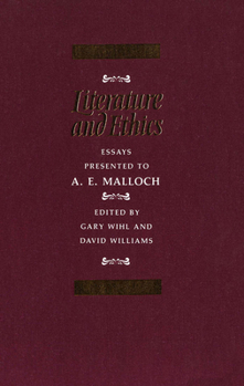Hardcover Literature and Ethics: Essays Presented to A.E. Malloch Book