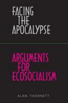 Paperback Facing the Apocalypse - Arguments for Ecosocialism Book