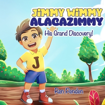 Paperback Jimmy Wimmy Alacazimmy: His Grand Discovery! Book