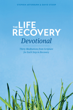 Paperback Life Recovery Devotional: Thirty Meditations from Scripture for Each Step in Recovery Book