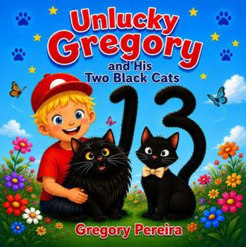 Paperback Unlucky Gregory and His Two Black Cats Book