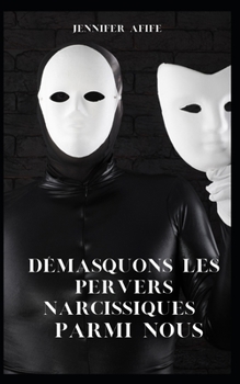 Paperback Démasquons les pervers narcissiques parmi nous [French] Book