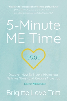Paperback 5-Minute ME Time: Discover How Self-Love Microsteps Relieves Stress and Creates More Joy Book