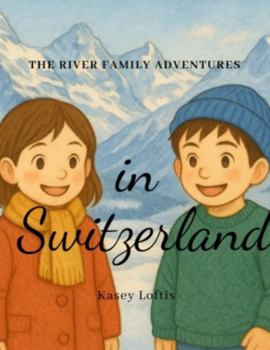 Paperback The River Family Adventures in Switzerland Book