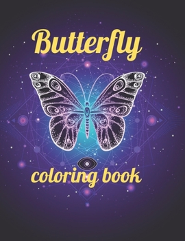 Paperback Butterfly coloring book: Butterfly coloring book, Beautiful Butterflies Coloring Book, Creative Haven Butterflies Flights of Fancy Coloring Boo Book