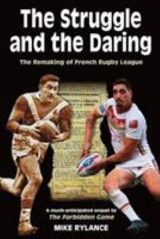 Paperback The Struggle and the Daring: The remaking of French rugby league Book