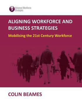 Paperback Aligning Workforce and Business Strategies Book