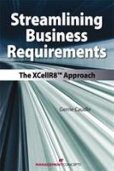 Paperback Streamlining Business Requirements: The Xcellr8 Approach Book