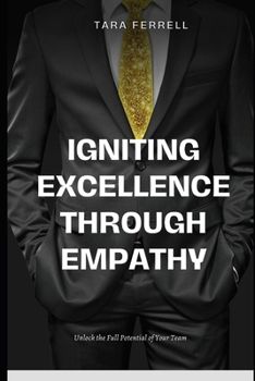 Paperback Igniting Excellence through Empathy Book