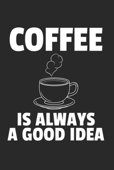 Kaffee Notizbuch: Kaffee Notizbuch für Liebhaber / Notizheft / Notizblock A5 (6x9in) Dotted Notebook / Punkteraster / 120 gepunktete Seiten (German Edition)