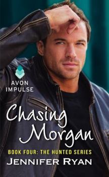Mass Market Paperback Chasing Morgan: Book Four: The Hunted Series Book