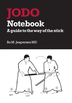 Paperback Jodo Notebook: A guide to the way of the stick Book