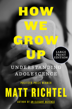 Paperback How We Grow Up: Understanding Adolescence [Large Print] Book