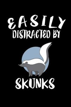 Paperback Easily Distracted By Skunks: Animal Nature Collection Book