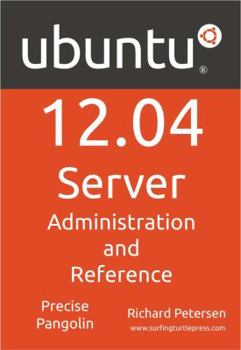 Paperback Ubuntu 12.04 Sever: Administration and Reference Book